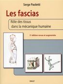 Les fascias 3e édition : Rôle des tissus dans la mécanique..