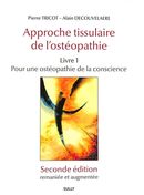 Approche tissulaire de l'ostéopathie 01 : Pour une ostéopathie de la conscience