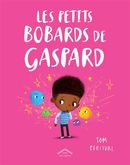 Les petits bobards de Gaspard