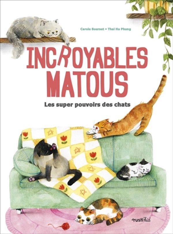 Incroyables matous - Les super pouvoirs des chats