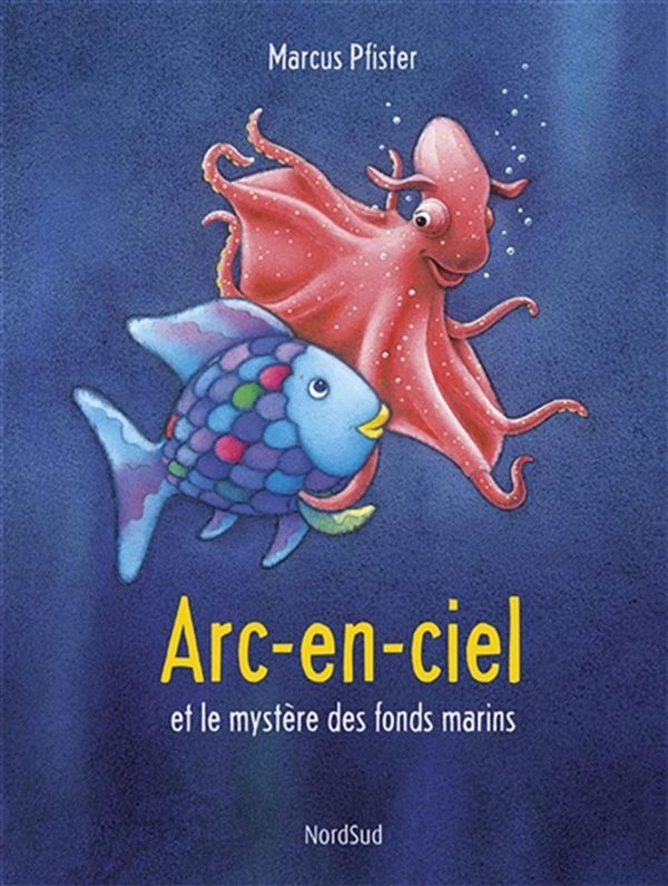 Arc-en-ciel et le mystère des fonds marins N.E.