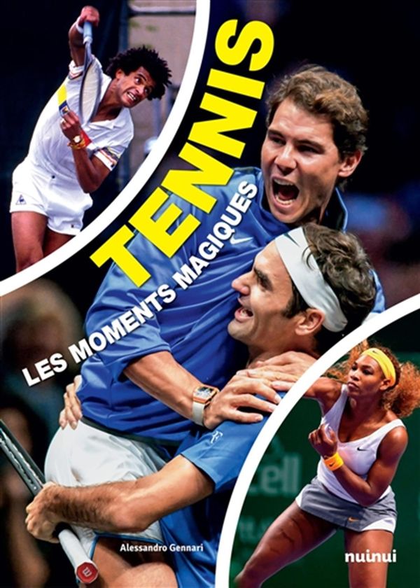 Tennis - Les moments magiques