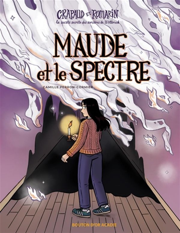 Crapaud et romarin 02 : Maude et le spectre