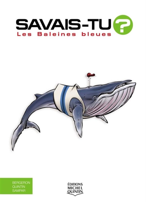 Savais-tu? 76 : Les Baleines bleues - En couleurs